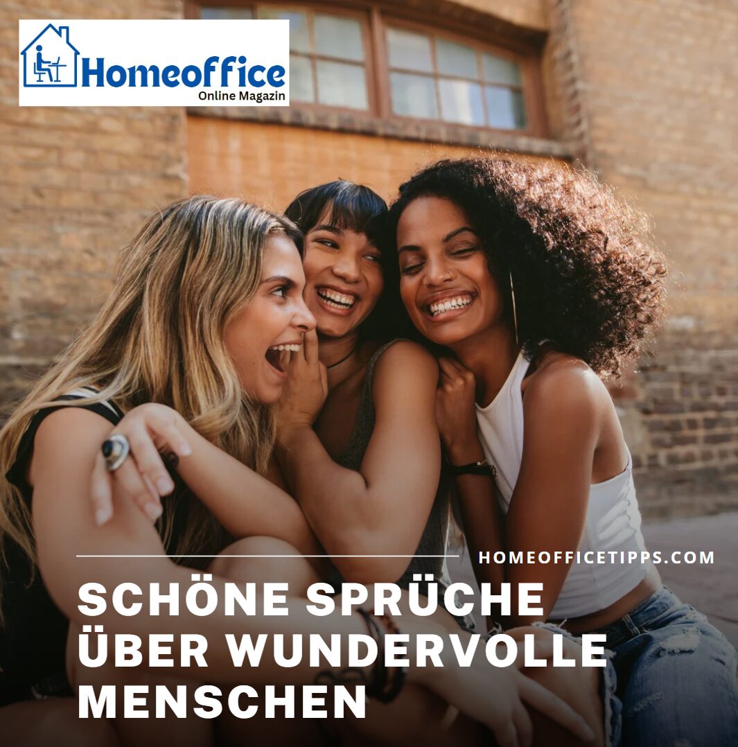 Schöne Sprüche über wundervolle Menschen