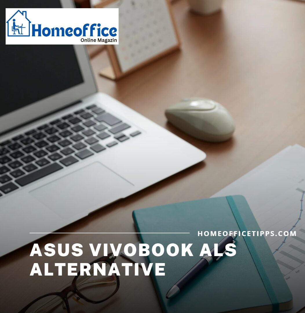 Günstiger Arbeitslaptop Asus Vivobook als Alternative Günstiger Arbeitslaptop Asus Vivobook als Alternative
