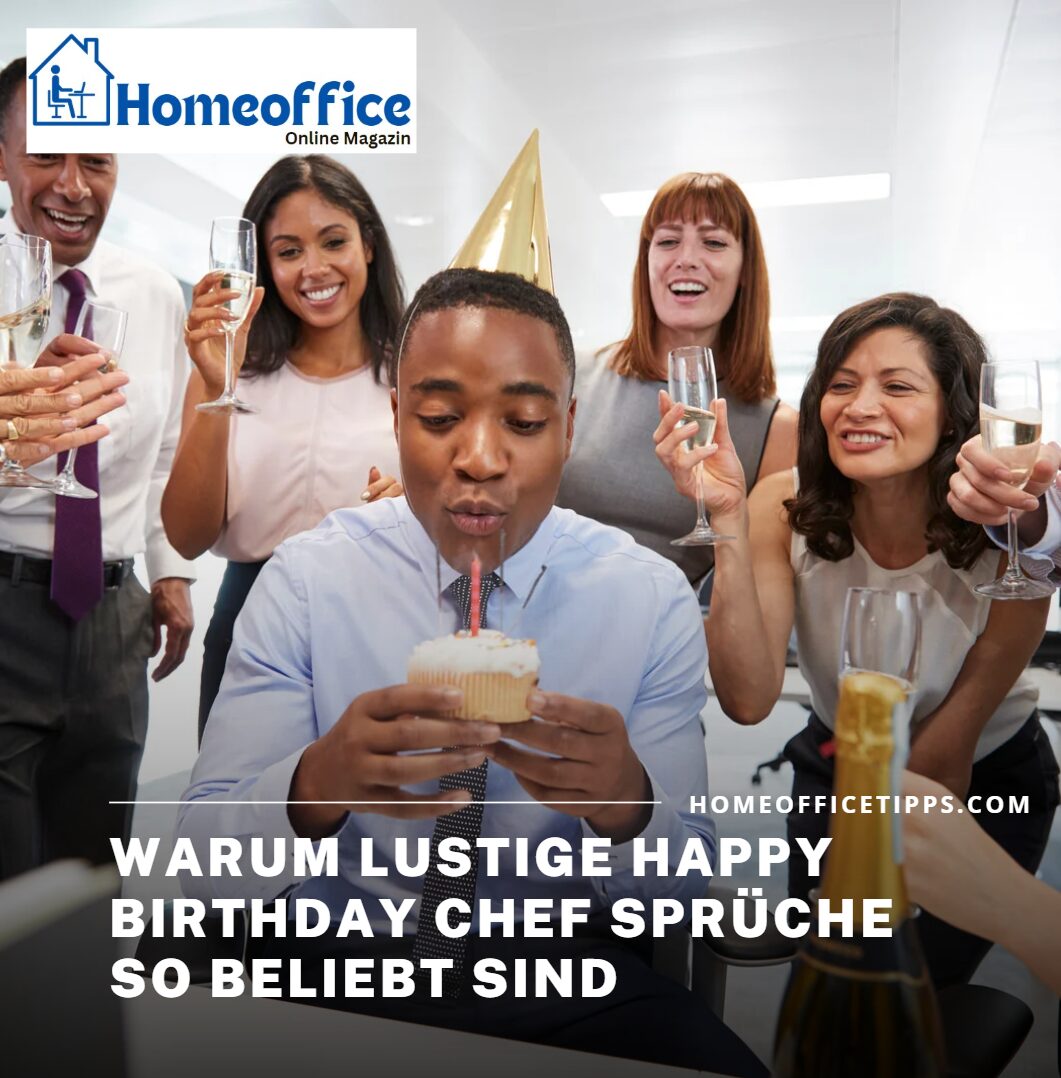 Warum lustige Happy Birthday Chef Sprüche so beliebt sind