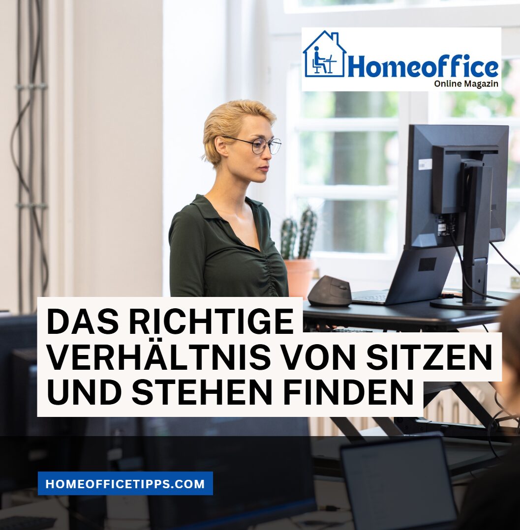 Das richtige Verhältnis von Sitzen und Stehen finden Das richtige Verhältnis von Sitzen und Stehen finden