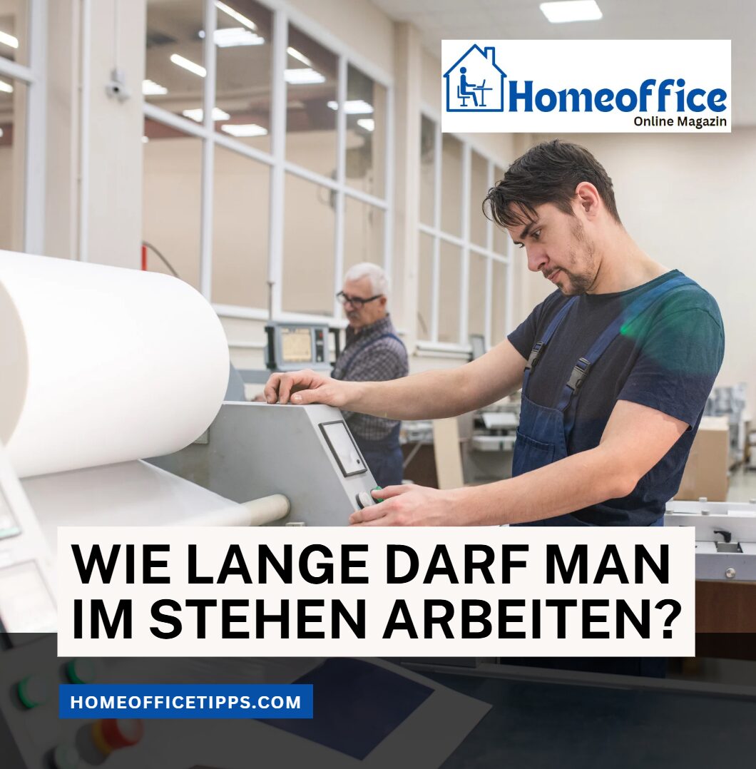 Ergonomie am Arbeitsplatz Wie lange darf man im Stehen arbeiten Ergonomie am Arbeitsplatz Wie lange darf man im Stehen arbeiten
